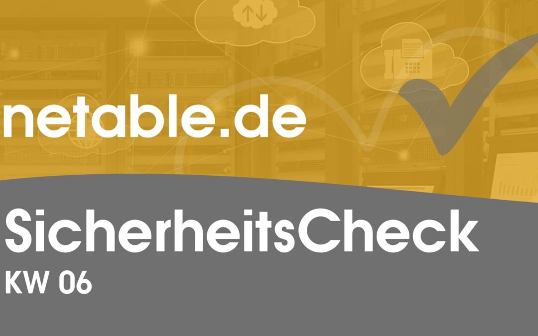 SicherheitsCheck – KW 6